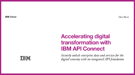 Accelerating digital transformation with IBM API Connect