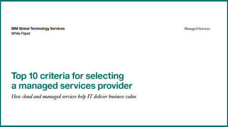 Top 10 criteria for selecting a managed services provider